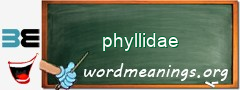 WordMeaning blackboard for phyllidae